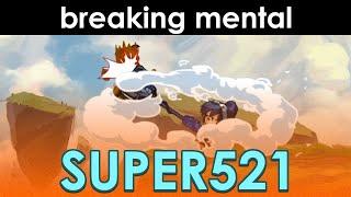 Breaking Mental #3: Super521