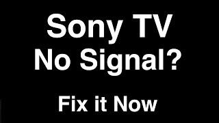 Sony TV No Signal  -  Fix it Now