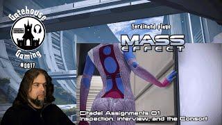 Mass Effect 1 - Citadel Assignments 01. Inspection, interview, and the Consort | GG-0017