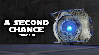 A Second Chance (Part 1 + 2) - Portal 2 Custom Map (By a kid named finger)