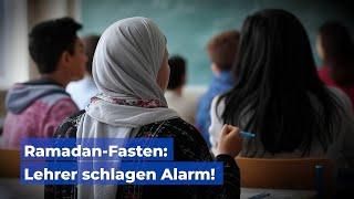 Ramadan-Fasten: Lehrer schlagen Alarm!