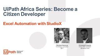 Africa Series, Become a Citizen Developer: Excel Automation with StudioX