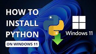 How to Install Python on Windows 11 (Fast & Easy!) 