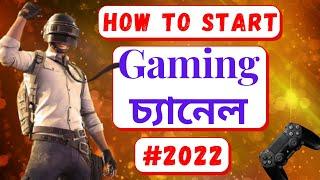 How to Start a YouTube Gaming Channel in 2022 | How To Grow Gaming Channel Fast 2022