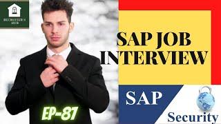 SAP JOB INTERVIEW - SAP SECURITY CONSULTANT