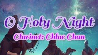 【學生影片 Sharing by Mature Student】O Holy Night by Adolphe Adam / Clarinet: Chloe Chan