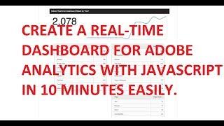 Create An Adobe Analytics Real Time Report with Javascript in 10 Minutes