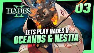Oceanus and Hestia | Let's Play Hades II (Blind) Part 3