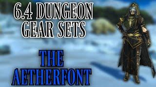 The Aetherfont Dungeon Sets (FFXIV Patch 6.4)