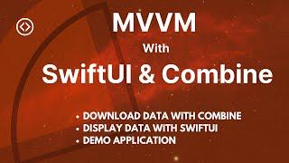 MVVM with SwiftUI and Combine | iOS | Demo Application