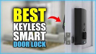 Top 5 Best Keyless Smart Door Lock - Best Keyless Door Locks Review in 2024 - Door Lock Buying Guide