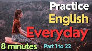 (Part-1to22) Everyday English Conversation Practice I8Minutes English Listening