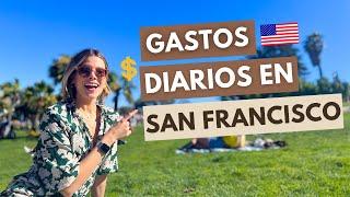 CUÁNTO VALE VIVIR EN SAN FRANCISCO CALIFORNIA | Presupuesto diario en SF