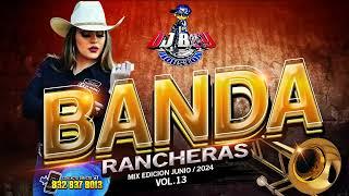{ ESTRENO } Banada Rancheras Mix Vol.13 Junio /2024 Dj Boy Houston El Original