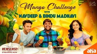 Mango Challenge With Navdeep & Bindu Madhavi || AHA || NewSense Webseries || TastyTeja || Infinitum