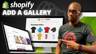 How To Add A Gallery To Shopify | Shopify Gallery Tutorial