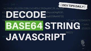 DevTips Daily: How to decode a base64 string in JavaScript
