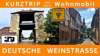 DEUTSCHE WEINSTRASSE - Pfalz, SO SCHÖN Kurztrip mit dem Wohnmobil