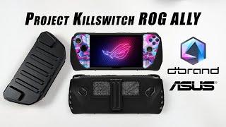 Rog Ally Project KillSwitch! The Best Protection you can get?