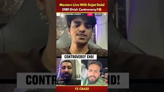 Maxtern LIVE With Rajat Dalal & END Elvish Yadav Controversy | Maxter Live #trending #viral #shorts