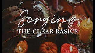 Intro to Scrying - The Clear Basics