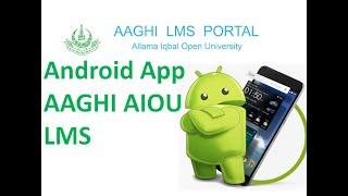 Use AAGHI AIOU LMS as Android Mobile App