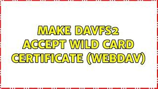 Ubuntu: Make davfs2 accept wild card certificate (webDAV)