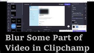 Blur Some Part of a Video in Microsoft Clipchamp   (Microsoft Clipchamp Tutorial)