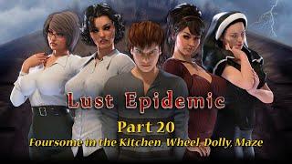 Lust Epidemic Part 20 - In the Kitchen, Wheel, Dolly, Maze