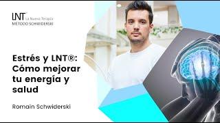 Estrés y LNT®: Cómo mejorar tu energía y salud