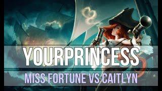 YourPrincess as Miss Fortune vs Caitlyn - s9 ADC Ranked Gameplay