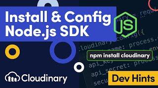Install & Configure Cloudinary in Node.js - Dev Hints