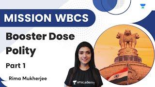 Mission WBCS | Polity Booster Dose | Part 1 | Rima Mukherjee | Unacademy WBPSC