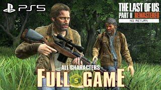 The Last of Us Part 2 Remastered - No Return Mode FULL GAME (All Characters S Rank) 4K PS5