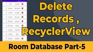ROOM Database - #5 Delete Records using RecyclerView |  Room Database Tutorial | Room delete query