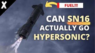 SpaceX Starship SN16 To Attempt A Hypersonic Flight?