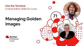 Managing Golden Images | Into the Terminal 71