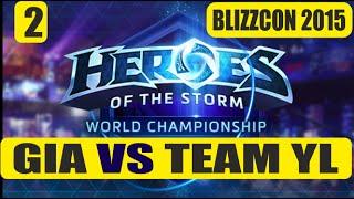 GIA vs TEAM YL | Match 2 | Blizzcon 2015 #2 | Heroes World Championship | Heroes of the storm