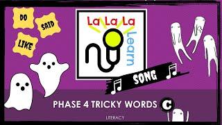 Phase 4 Tricky Words song - Part C | Literacy | La La La Learn