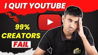 This is Why 99.99% YouTubers Fail | How to Become A Successful Content Creator