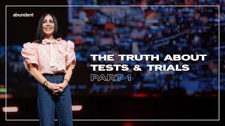 The Truth About Tests and Trials: Part 1 | Pastor Shannon Nieman | Abundant Church