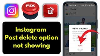 How to fix instagram post delete option not showing | Instagram post delete option not showing