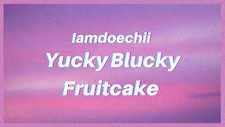 Iamdoechii - Yucky Blucky Fruitcake (karaoke/lyrics)'Hi, my names Doechii with two i’s' tik tok