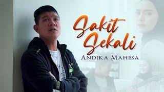 Andika Mahesa - Sakit Sekali (Official Video)