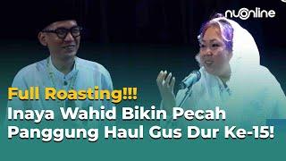 Full Ngakak Jokes Pinggir Jurang Inayah Wahid, Singgung Pajak 12% Persen | Haul ke-15 Gus Dur