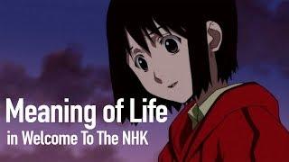 The Meaning of Life in Welcome to The NHK