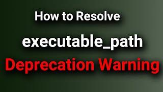 Selenium: How to resolve "DeprecationWarning: executable_path has been deprecated" + زیرنویس فارسی