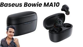 Baseus Bowie MA10 Review, Baseus Bowie MA10 Price, Baseus Bowie MA10 TWS, Baseus Bowie MA10 Earbuds