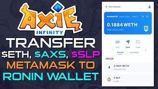 AXIE INFINITY  - TRANSFER SLP , ETH,  AXS TO RONIN WALLET, RONIN WALLET TUTORIAL