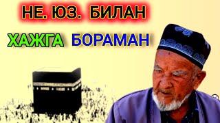 ↘️ НЕ ЮЗ БИЛАН ХАЖГА БОРАМАН       (60 ёшли отахон хикояси)      I GO TO HAJJ WITH NE FACE#valijontv